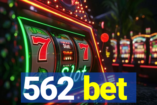 562 bet